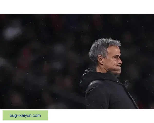 恩里克球队关键球员状态回暖，助力球队竞争力增强